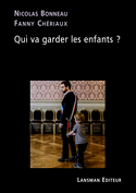 Qui va garder les enfants?